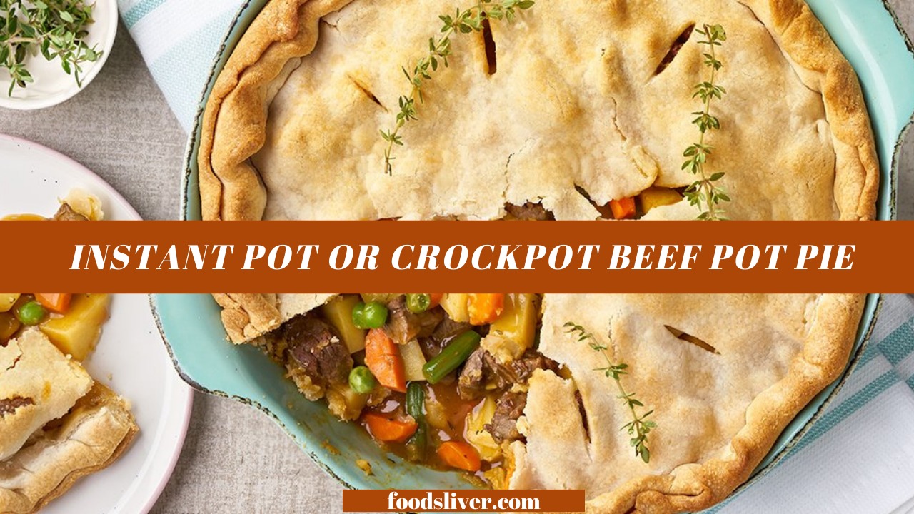 Instant Pot Or Crockpot Beef Pot Pie